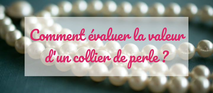 Comment reconnaître les vraies perles sur un collier ?